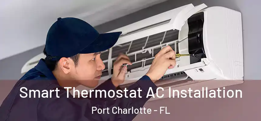 Smart Thermostat AC Installation Port Charlotte - FL